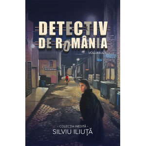 Detectiv de România. Volumul 1