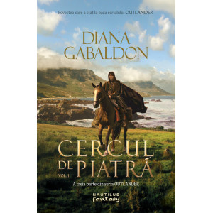 Cercul de piatră vol. 1 (Seria Outlander III)