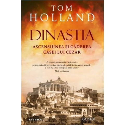 Dinastia. Ascensiunea și căderea casei lui Cezar