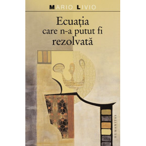 Ecuația care n-a putut fi rezolvată