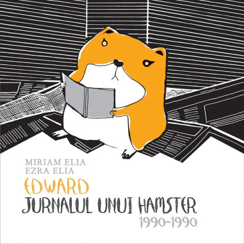 Edward. Jurnalul unui hamster: 1990-1990