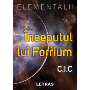 Elementalii – Vol I. Începutul lui Forrium