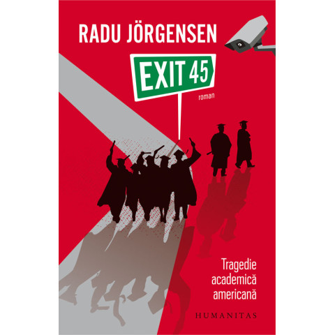 Exit 45 Tragedie academică americană