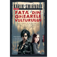 Fata din ghearele vulturului. Seria Millennium Vol.7. Karin Smirnoff