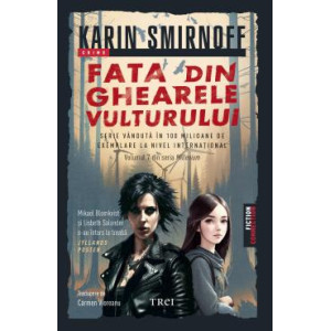 Fata din ghearele vulturului. Seria Millennium Vol.7. Karin Smirnoff