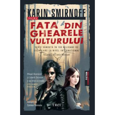 Fata din ghearele vulturului. Seria Millennium Vol.7. Karin Smirnoff