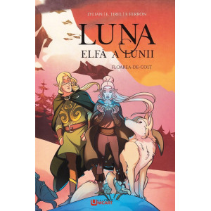 Floarea-de-colț. Seria Luna: elfa a lunii Vol. 2