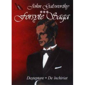 Forsyte Saga (Vol. III) Deșteptare. De închiriat