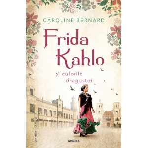 Frida Kahlo și culorile dragostei