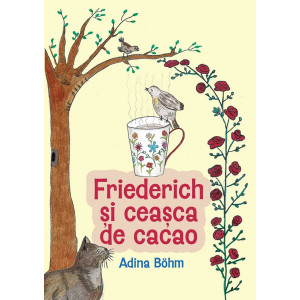 Friederich și ceașca de cacao
