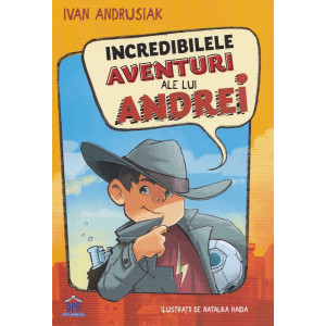 Incredibilele aventuri ale lui Andrei