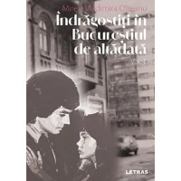 Îndrăgostiți în Bucureștiul de altădată Vol.1