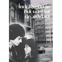 Îndrăgostiți în Bucureștiul de altădată Vol. 3