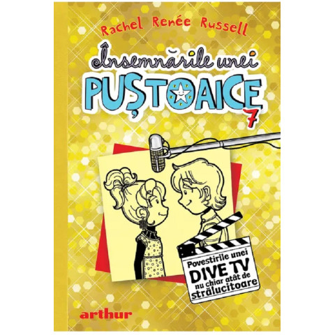 Însemnările unei puștoaice. Vol. 7: Povestirile unei dive TV