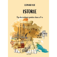 Istorie. Fișe de evaluare pentru clasa a V-a