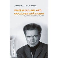 Itinerariile unei vieți. Apocalipsa dupa Cioran (ultimul interviu filmat)