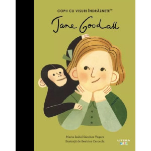 Jane Goodall. Copii cu visuri îndrăznețe