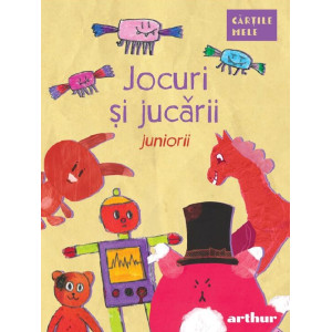 Jocuri și jucării. Juniorii