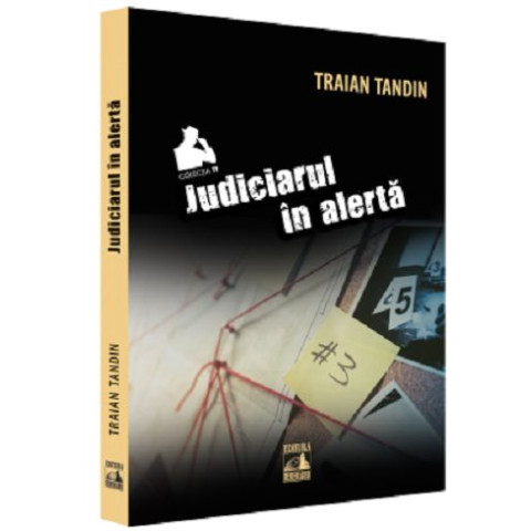 Judiciarul în alertă