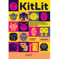 Kitlit: Scenarii ludice inspirate de literatura contemporană pentru copii Kitlit: Scenarii ludice inspirate de literatura contemporană pentru copii