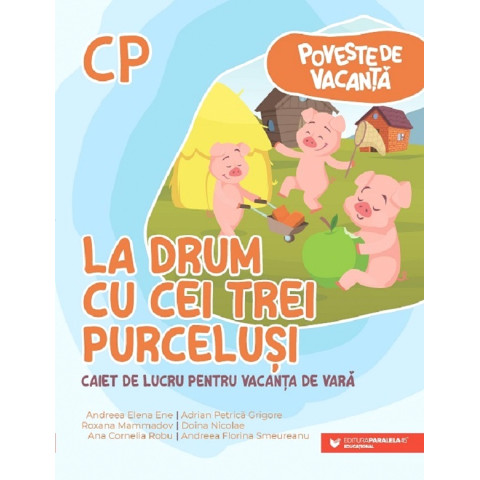 Poveste de vacanță. La drum cu cei trei purceluși - Clasa pregătitoare