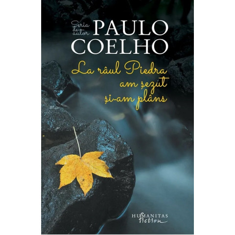 La râul Piedra am șezut și-am plâns