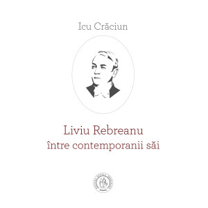 Liviu Rebreanu între contemporanii săi