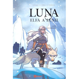 Lupii de gheață. Seria Luna: elfă a lunii