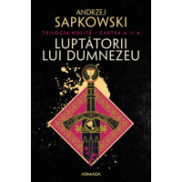 Luptătorii lui Dumnezeu. Trilogia Husita Vol. 2 Luptătorii lui Dumnezeu. Trilogia Husita Vol. 2
