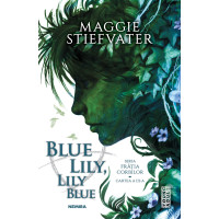 Blue Lily, Lily Blue (Seria Frăția Corbilor, partea a III-a)