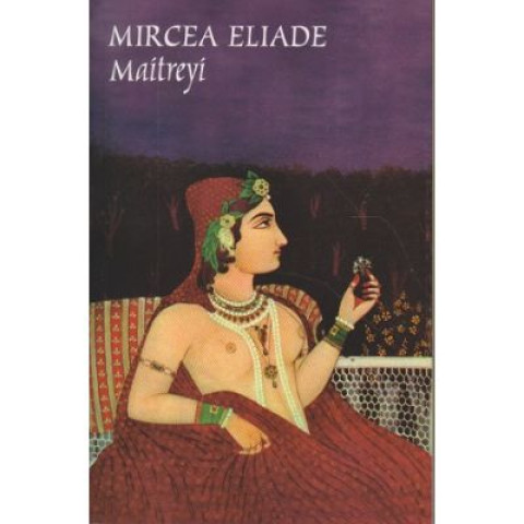 Maitreyi. Mircea Eliade