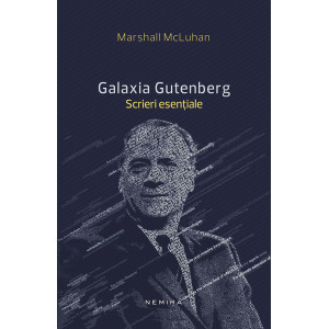 Galaxia Gutenberg - Scrieri esențiale