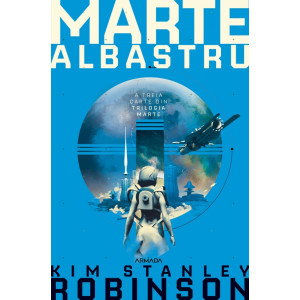 Marte albastru. Trilogia Marte. Partea 3