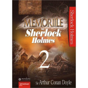 Memoriile lui Sherlock Holmes vol. 2