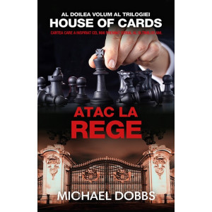 Atac la rege  (Vol. 2 al trilogiei House of Cards)