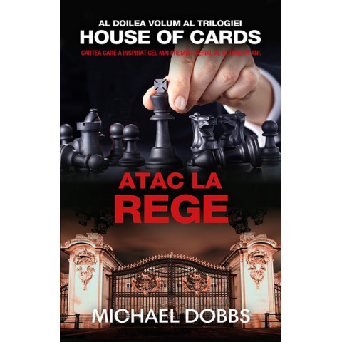 Atac la rege  (Vol. 2 al trilogiei House of Cards)