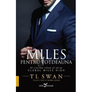 Miles pentru totdeauna. Seria Clubul Miles High Vol. 5