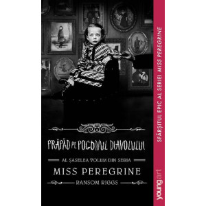 Miss Peregrine Vol. 6: Prăpăd pe Pogonul Diavolului Miss Peregrine Vol. 6: Prăpăd pe Pogonul Diavolului