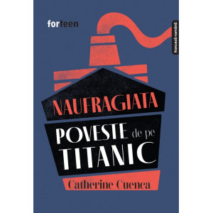 Naufragiata. Poveste de pe Titanic Naufragiata. Poveste de pe Titanic
