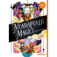 Neadaptații magici. A doua poveste