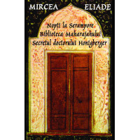 Nopți la Serampore. Secretul doctorului Honigberger. Biblioteca Maharajahului