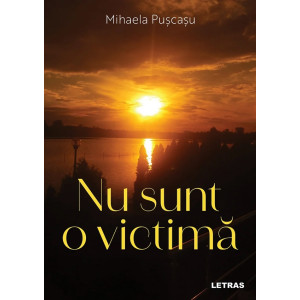 Nu sunt o victimă
