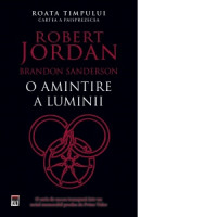 O amintire a luminii. Seria Roata timpului Vol.14