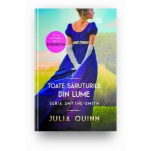 Toate săruturile din lume. Julia Quinn