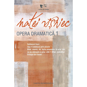Opera dramatică Matei Vișniec vol.1