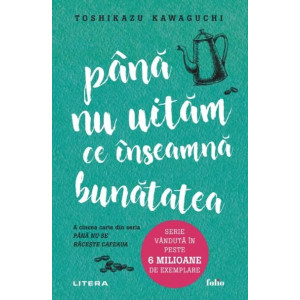 Până nu uităm ce înseamnă bunătatea