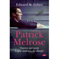 Patrick Melrose. Oarece speranță. Lapte matern. În sfârșit!