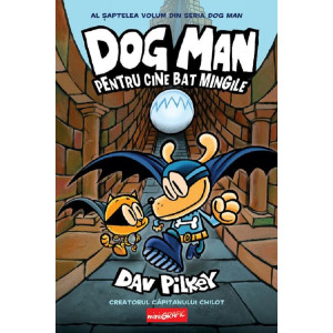 Pentru cine bat mingile. Seria Dog Man Vol. 7