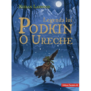 Legenda lui Podkin O Ureche. Seria Saga celor Cinci Tărâmuri. Cartea I