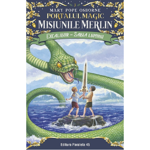 Portalul magic 3: Misiunile Merlin. Excalibur, Sabia luminii